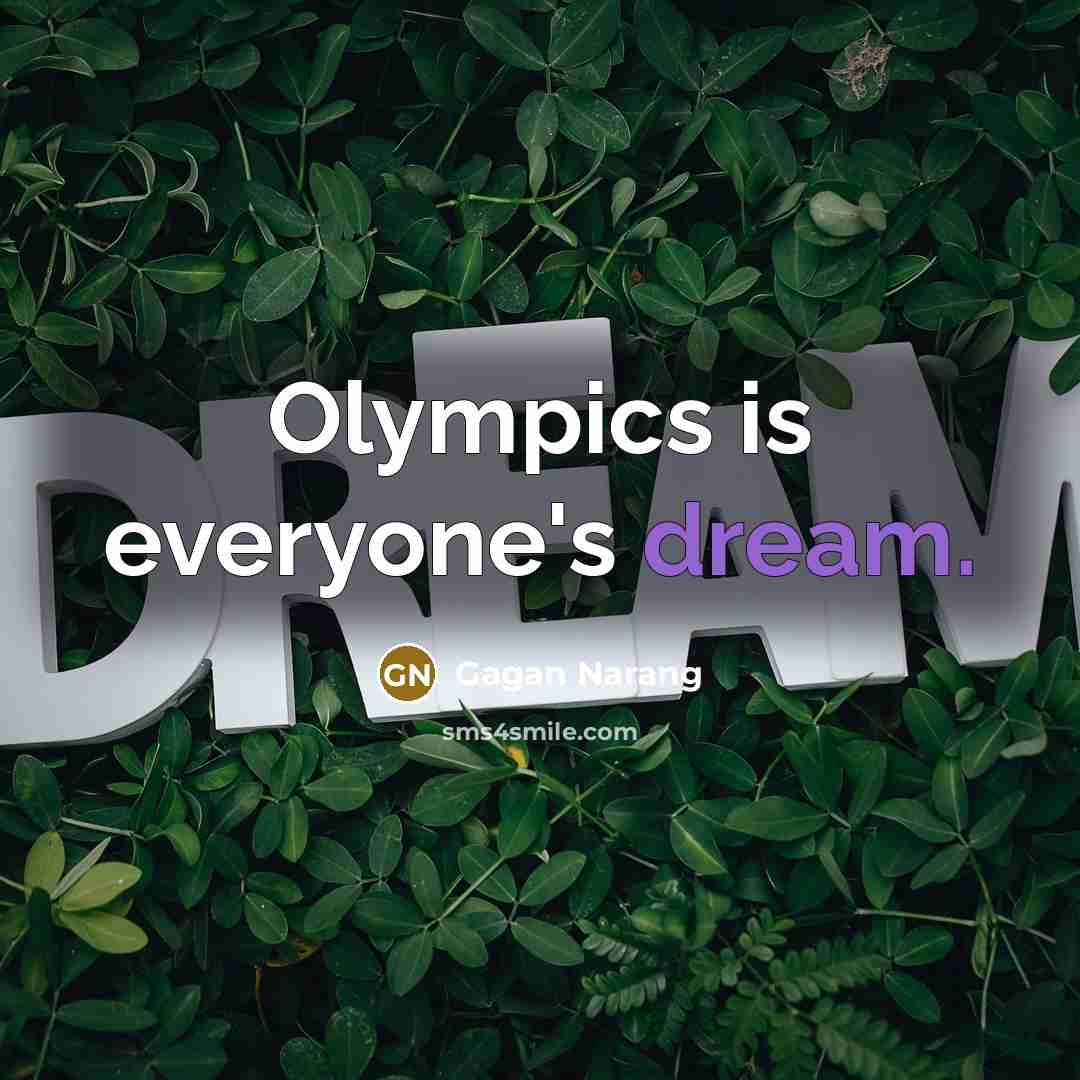 “Olympics is everyone's dream.…” quote by Gagan Narang