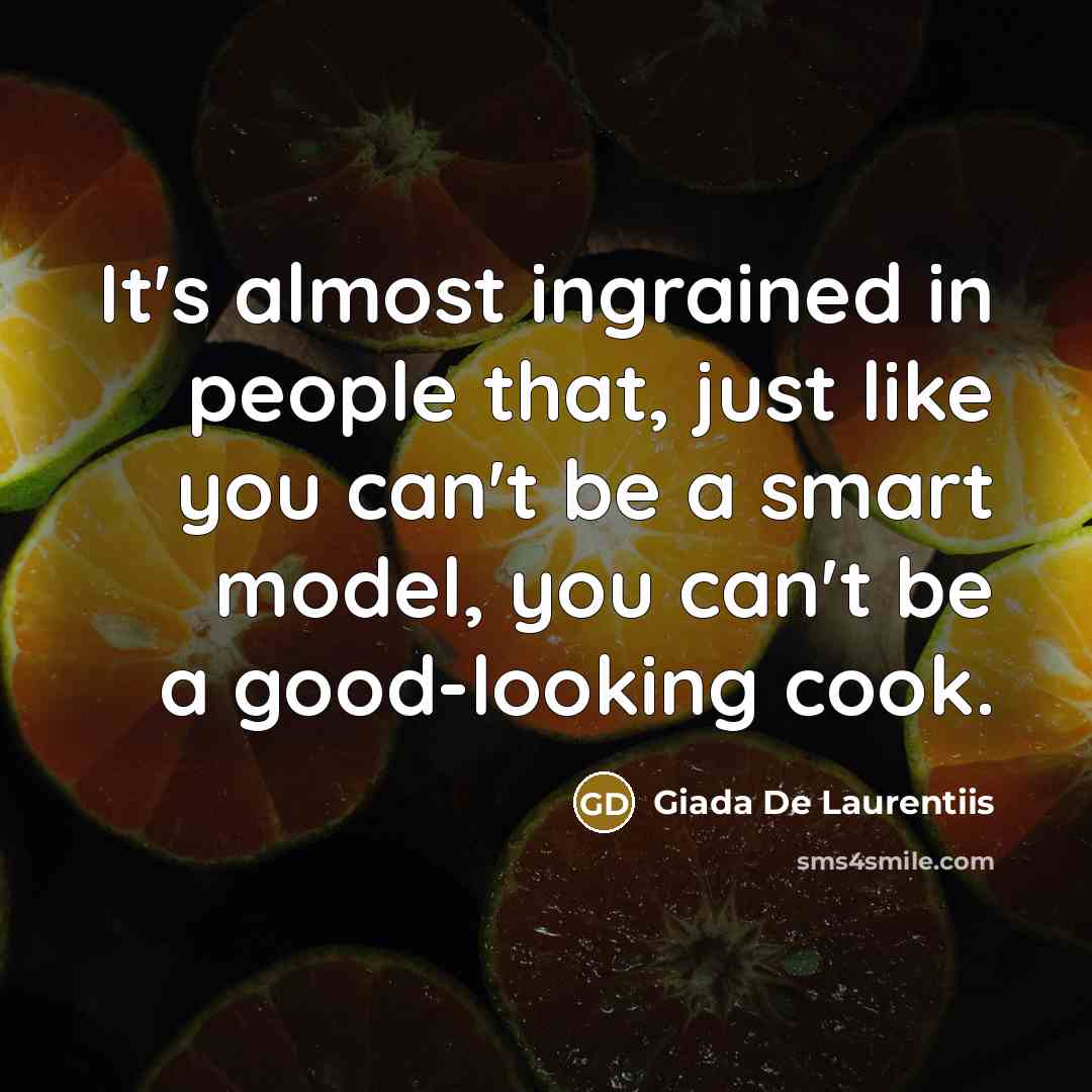 “It's almost ingrained in people that, just like you can't…” quote by Giada De Laurentiis