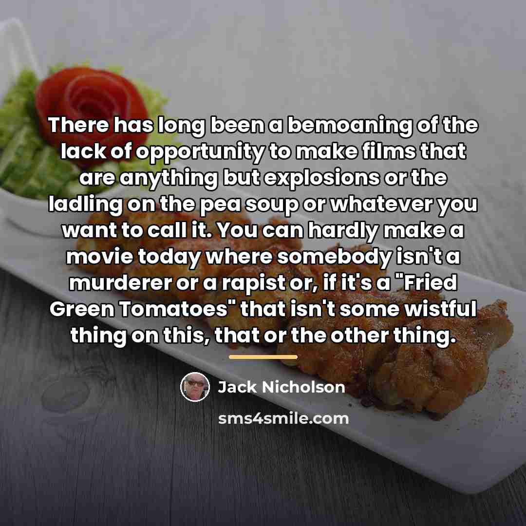 “There has long been a bemoaning of the lack of…” quote by Jack Nicholson