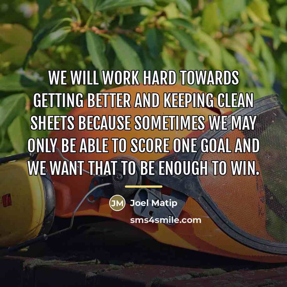 “We will work hard towards getting better and keeping clean…” quote by Joel Matip
