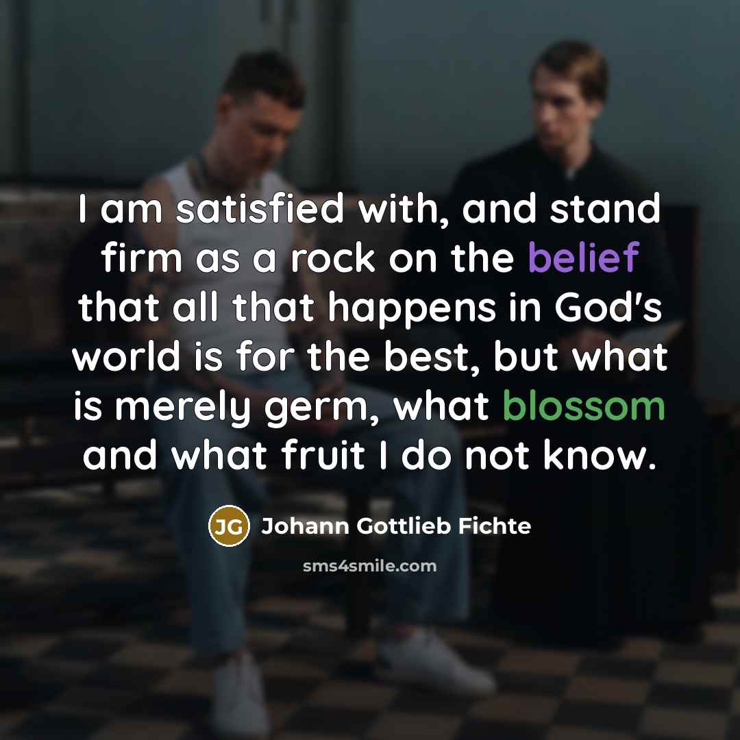 “I am satisfied with, and stand firm as a rock…” quote by Johann Gottlieb Fichte