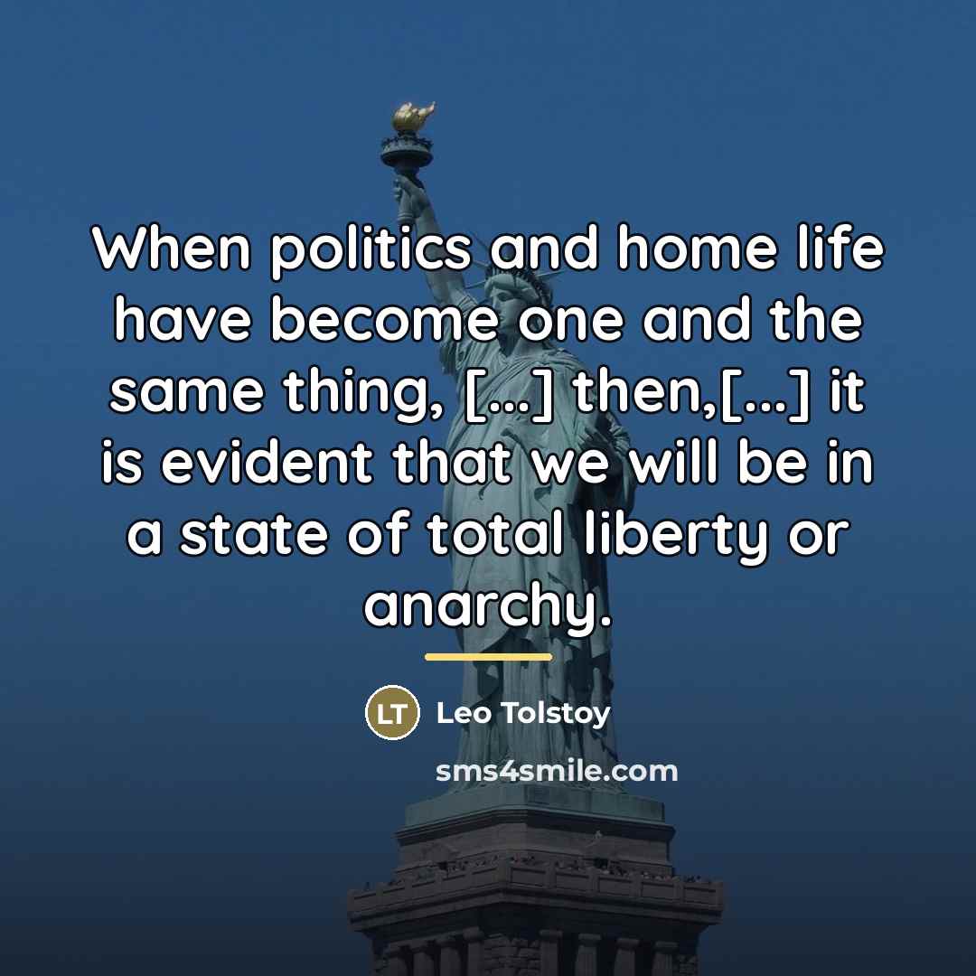 “When politics and home life have become one and the…” quote by Leo Tolstoy