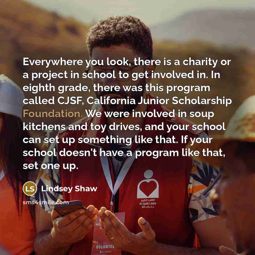 “Everywhere you look, there is a charity or a project…” quote by Lindsey Shaw