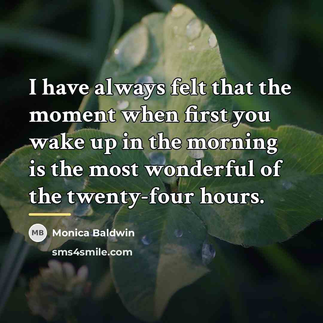“I have always felt that the moment when first you…” quote by Monica Baldwin