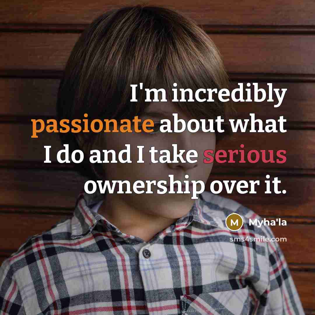 “I'm incredibly passionate about what I do and I take…” quote by Myha'la