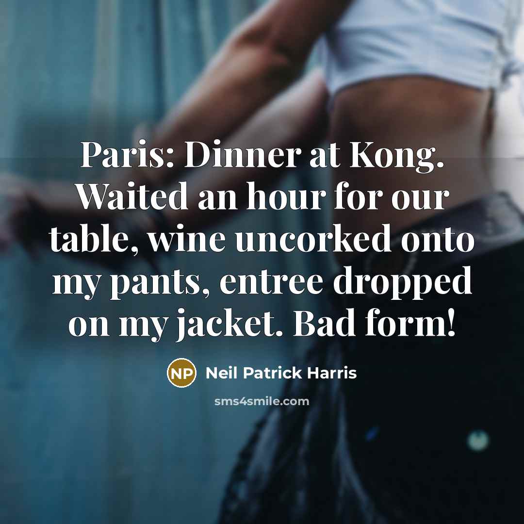 “Paris: Dinner at Kong. Waited an hour for our table,…” quote by Neil Patrick Harris