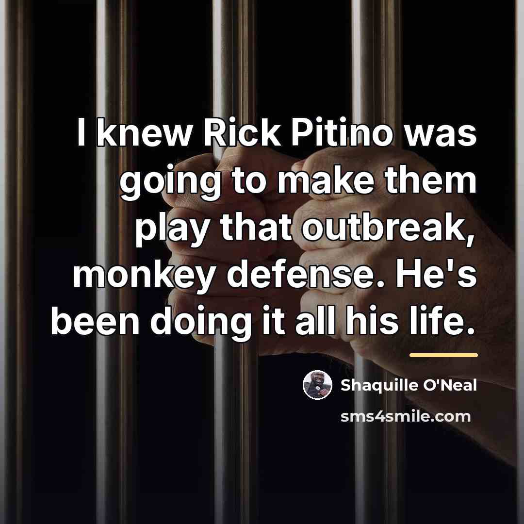 “I knew Rick Pitino was going to make them play…” quote by Shaquille O'Neal