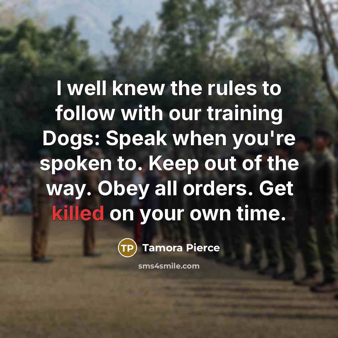 “I well knew the rules to follow with our training…” quote by Tamora Pierce