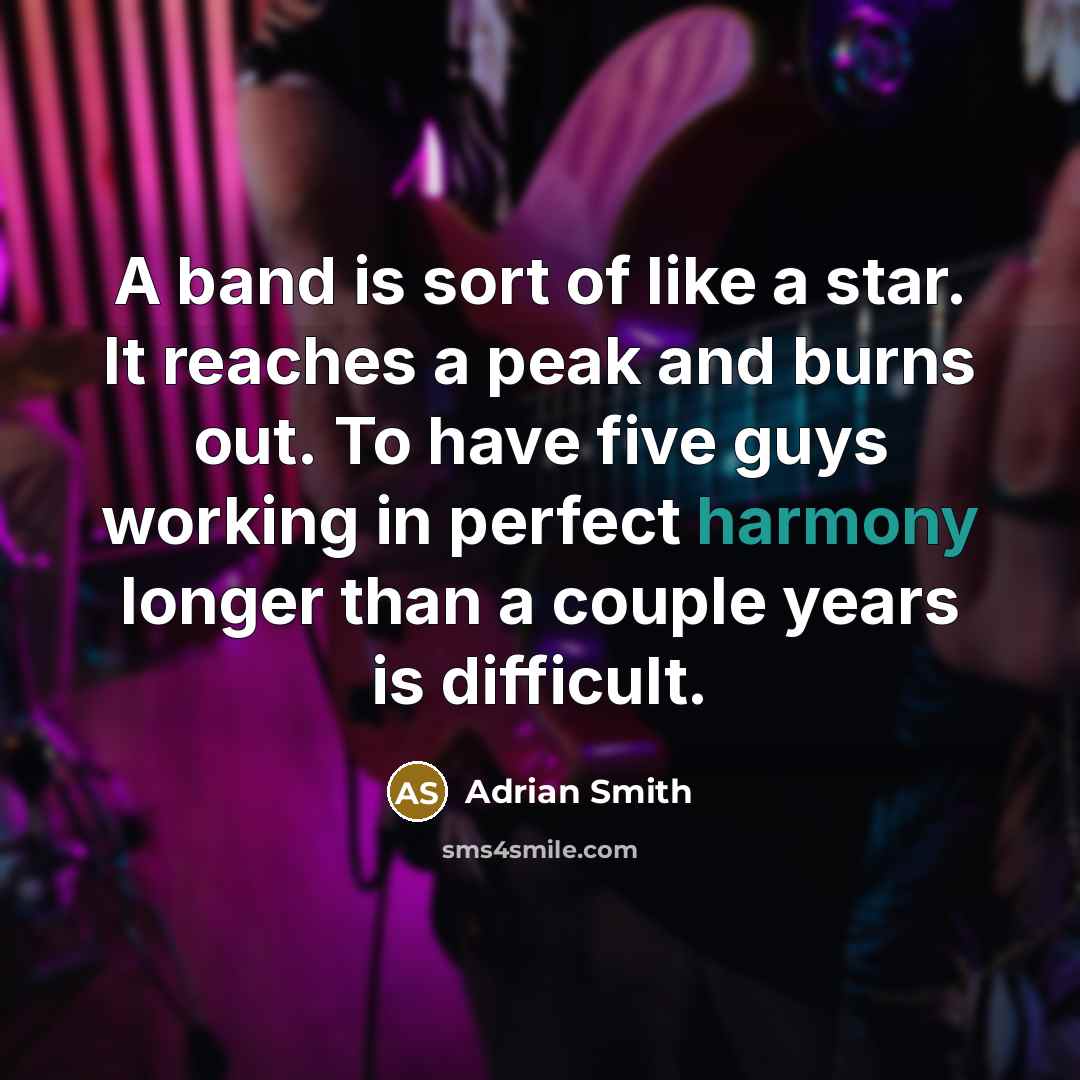 “A band is sort of like a star. It reaches…” quote by Adrian Smith