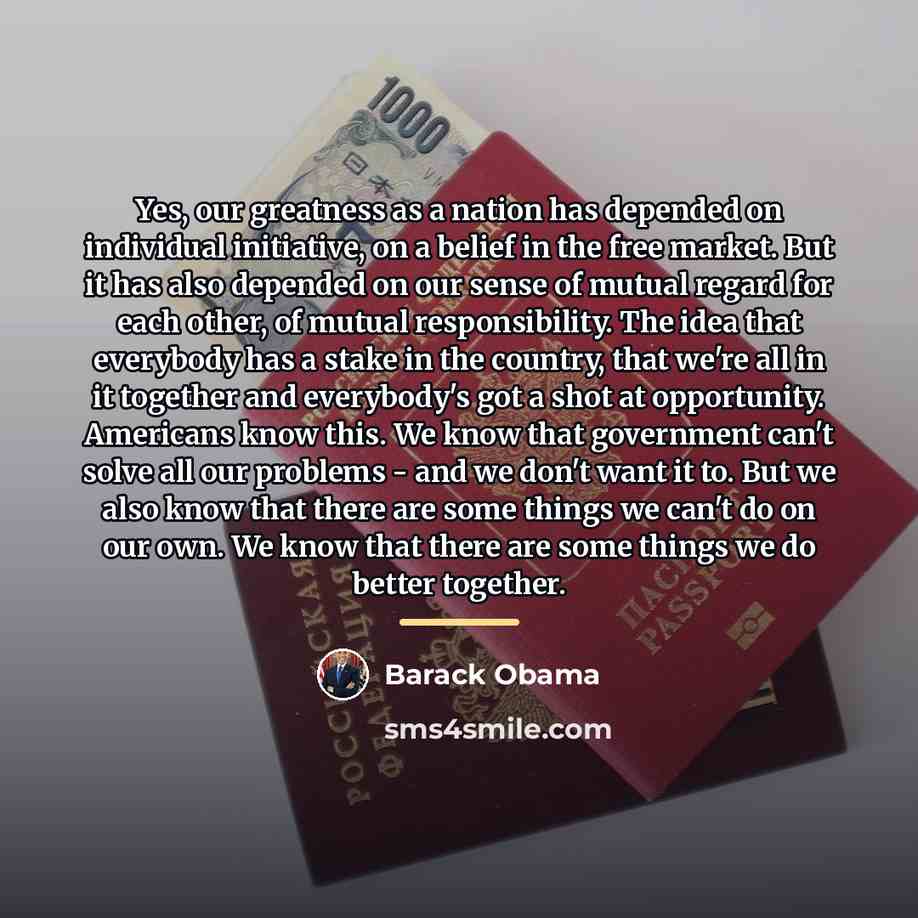 “Yes, our greatness as a nation has depended on individual…” quote by Barack Obama