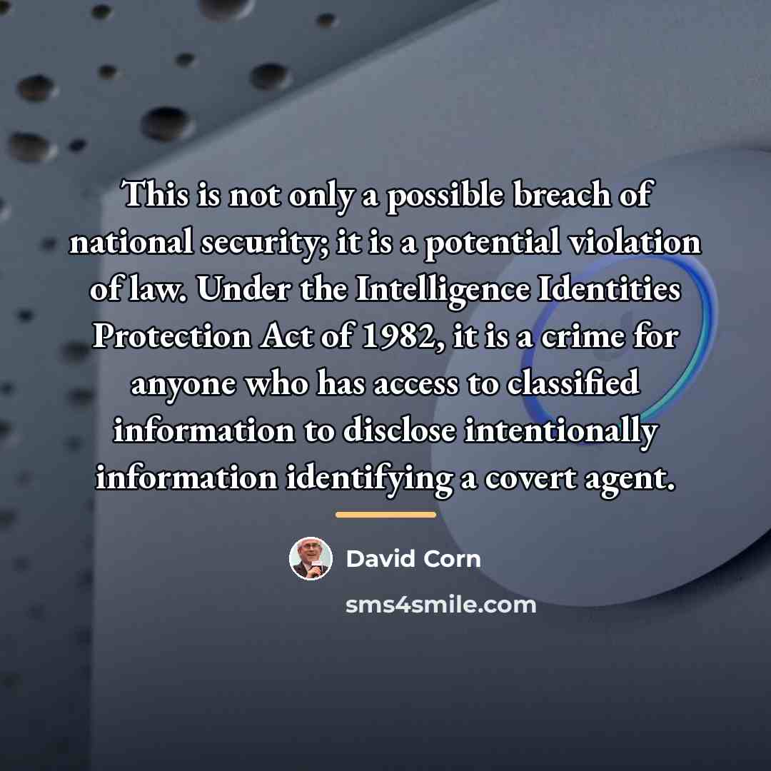 “This is not only a possible breach of national security;…” quote by David Corn