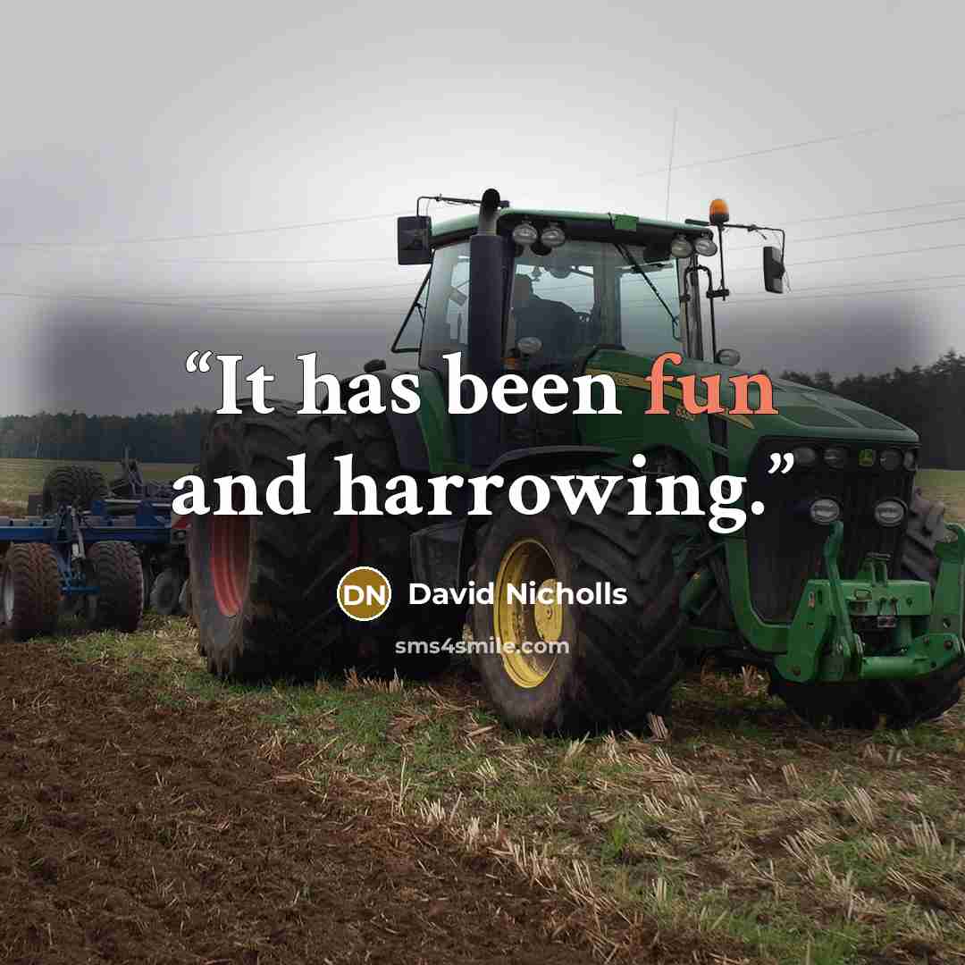 “It has been fun and harrowing.” quote by David Nicholls