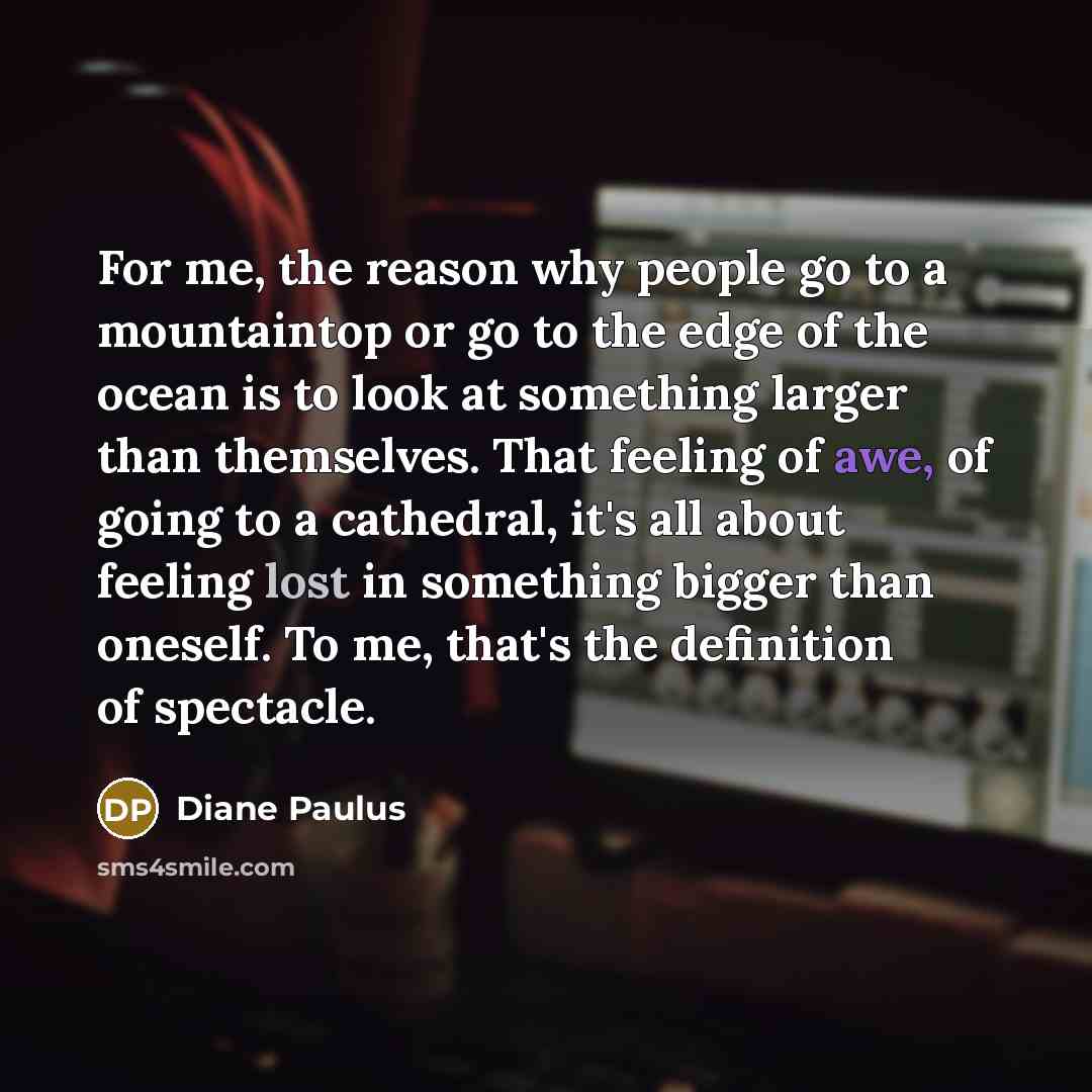 “For me, the reason why people go to a mountaintop…” quote by Diane Paulus