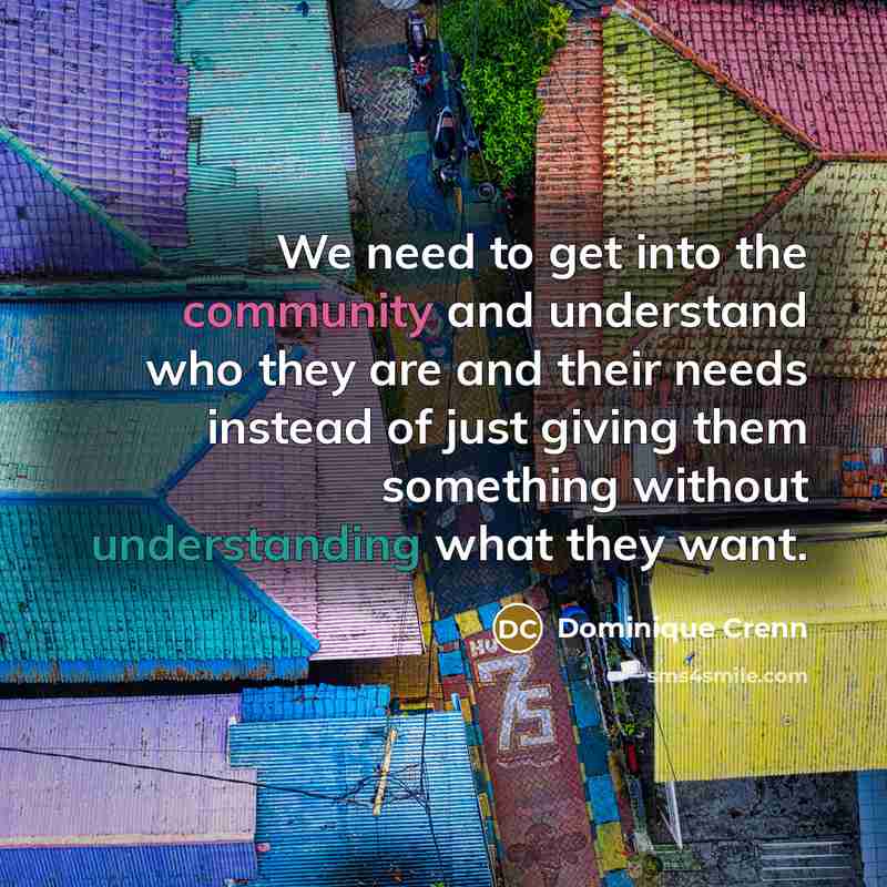 “We need to get into the community and understand who…” quote by Dominique Crenn