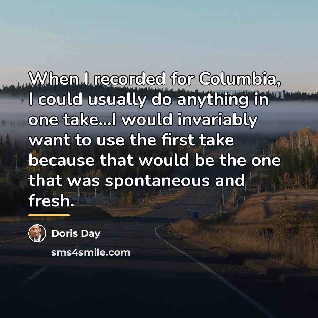 “When I recorded for Columbia, I could usually do anything…” quote by Doris Day