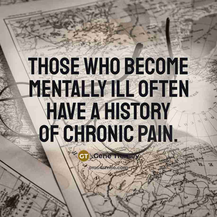 “Those who become mentally ill often have a history of…” quote by Gene Tierney