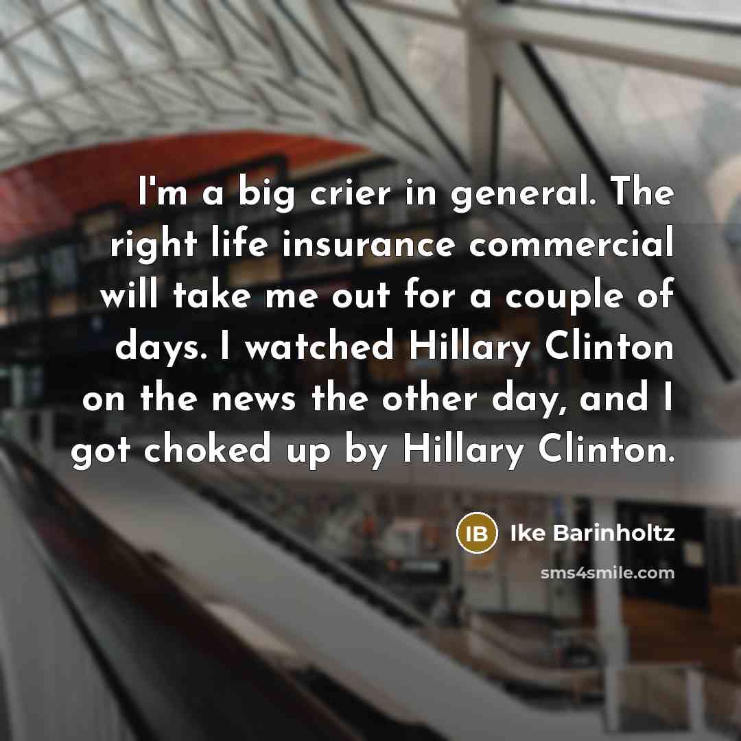 “I'm a big crier in general. The right life insurance…” quote by Ike Barinholtz