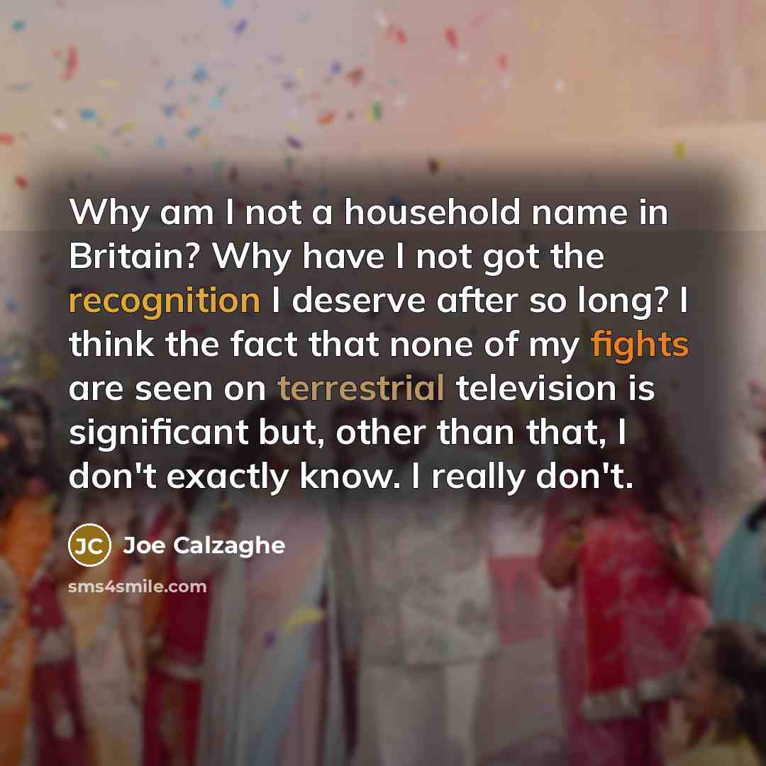 “Why am I not a household name in Britain? Why…” quote by Joe Calzaghe