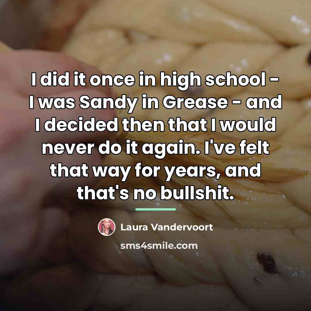 “I did it once in high school - I was…” quote by Laura Vandervoort