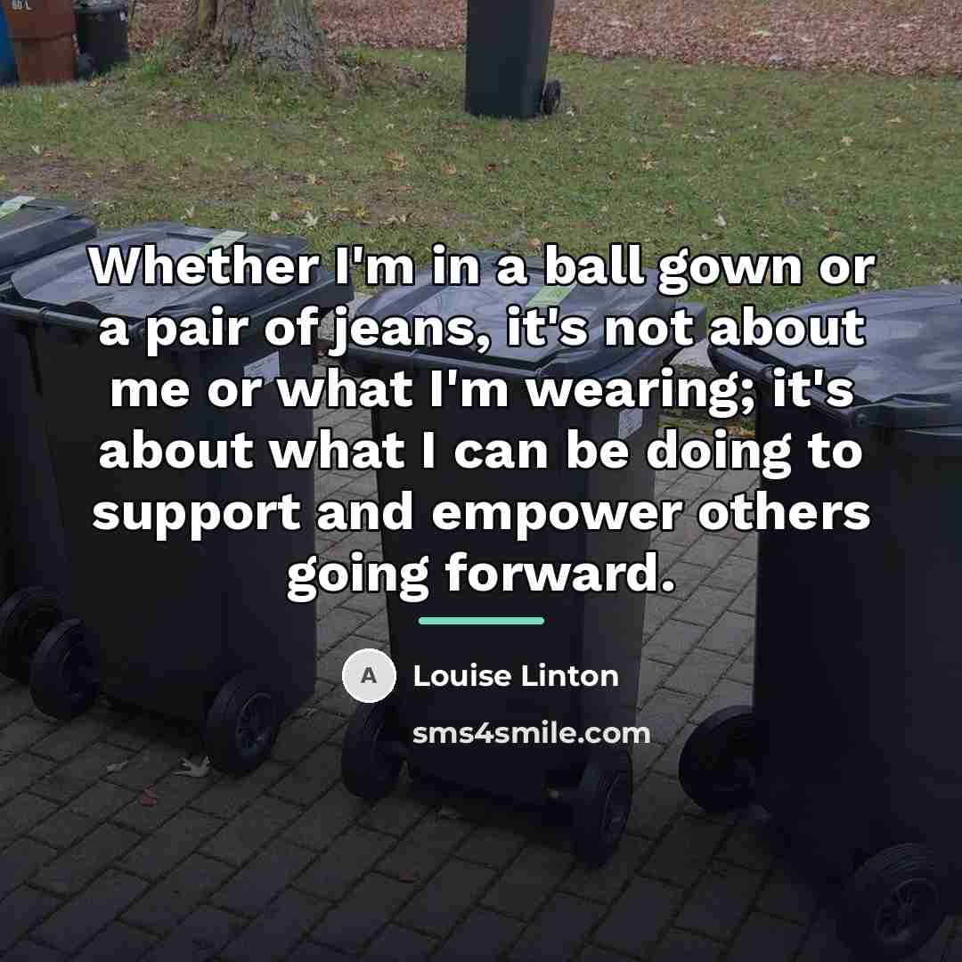 “Whether I'm in a ball gown or a pair of…” quote by Louise Linton