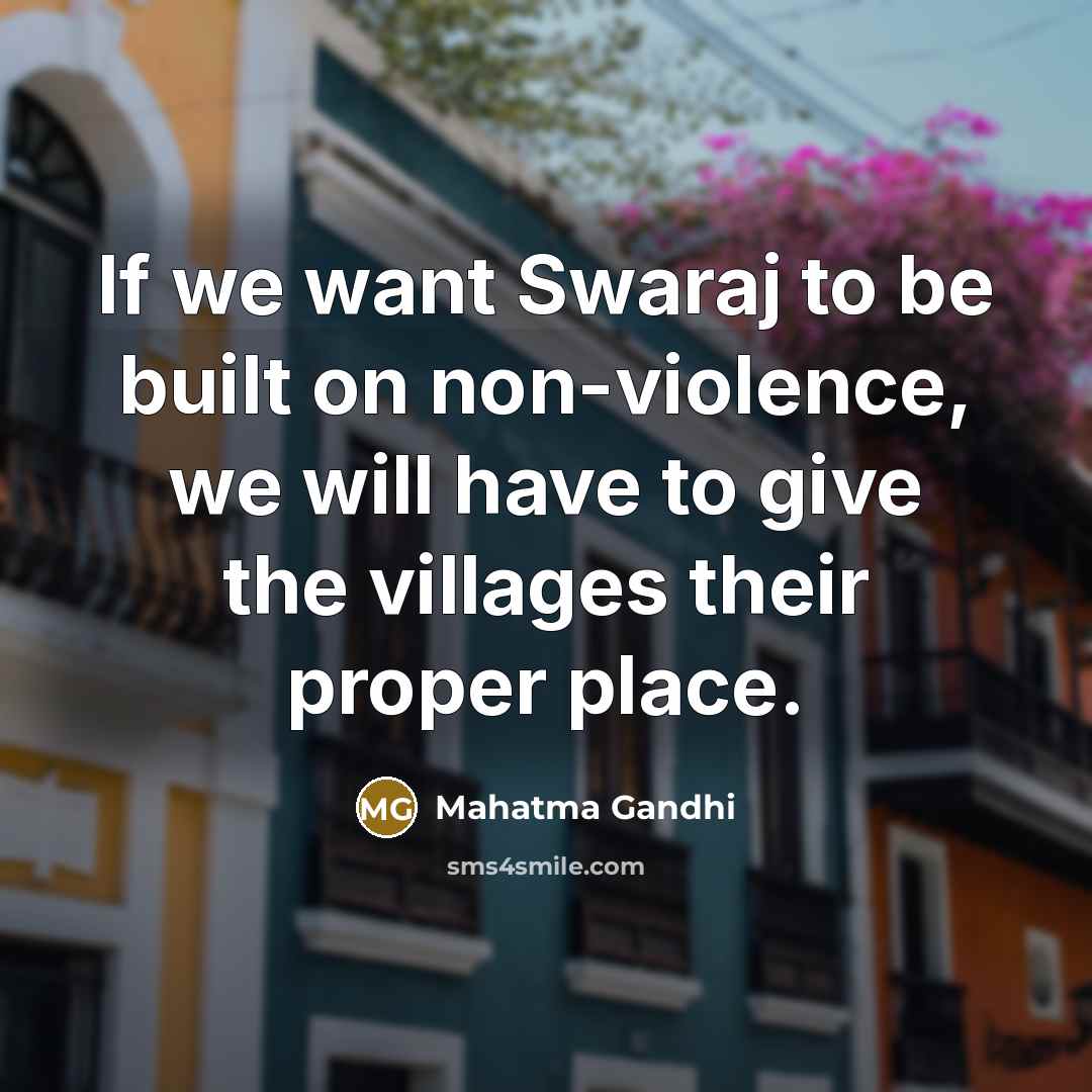 “If we want Swaraj to be built on non-violence, we…” quote by Mahatma Gandhi