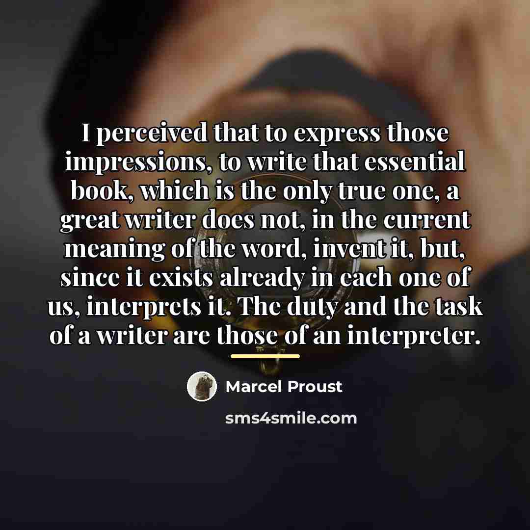 “I perceived that to express those impressions, to write that…” quote by Marcel Proust