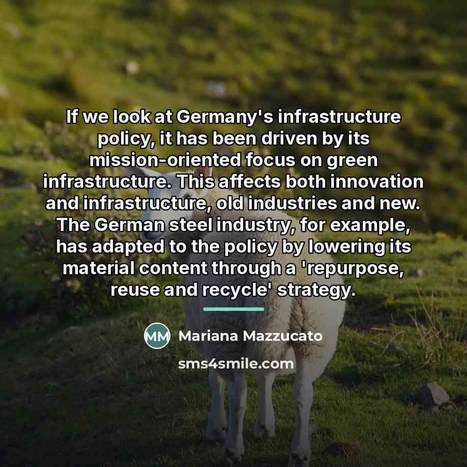 “If we look at Germany's infrastructure policy, it has been…” quote by Mariana Mazzucato