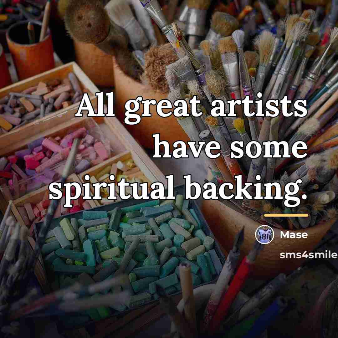 “All great artists have some spiritual backing.…” quote by Mase