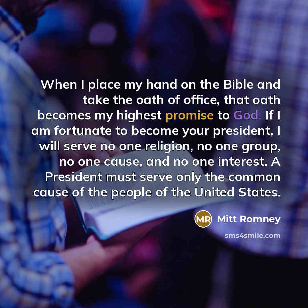 “When I place my hand on the Bible and take…” quote by Mitt Romney