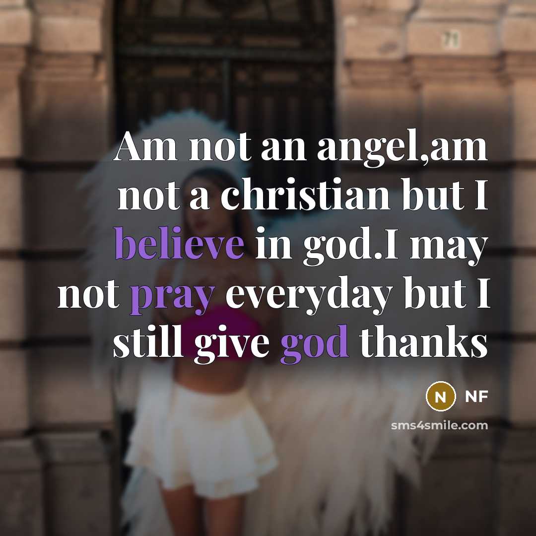 “Am not an angel,am not a christian but I believe…” quote by NF