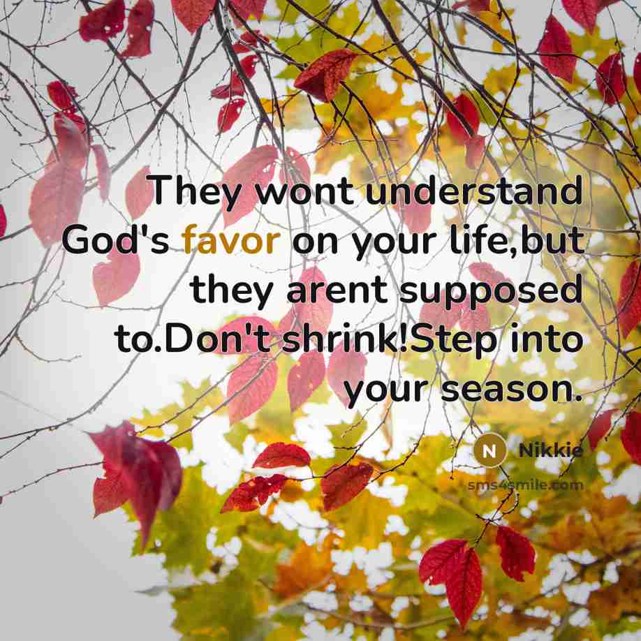 “They wont understand God's favor on your life,but they arent…” quote by Nikkie