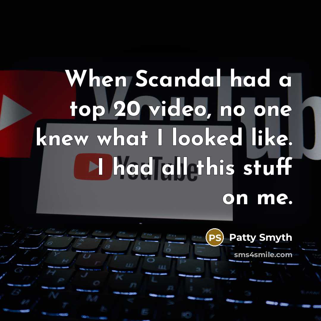 “When Scandal had a top 20 video, no one knew…” quote by Patty Smyth