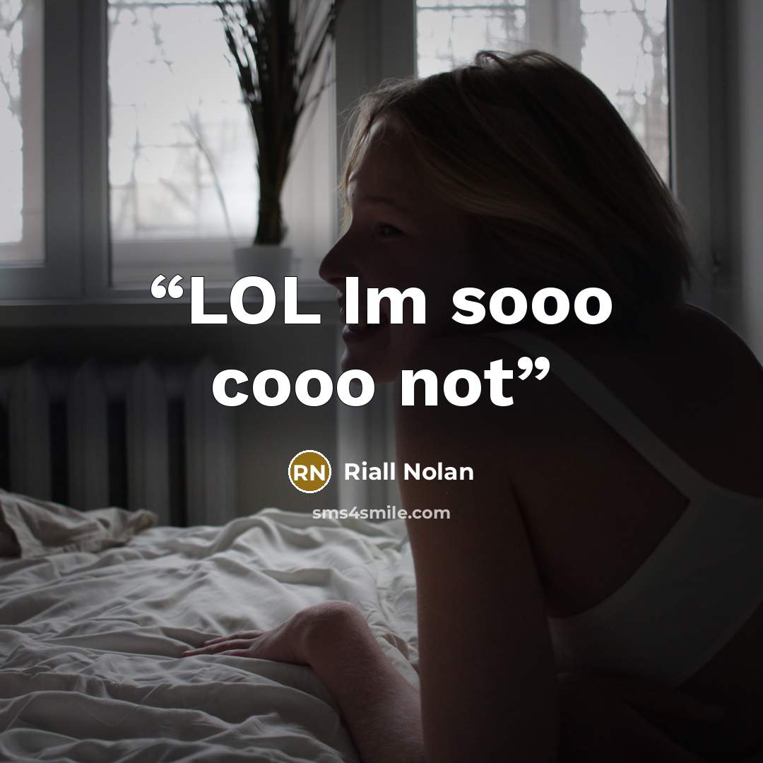 “LOL Im sooo cooo not” quote by Riall Nolan