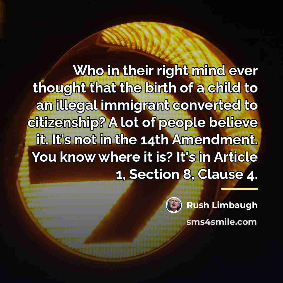 “Who in their right mind ever thought that the birth…” quote by Rush Limbaugh