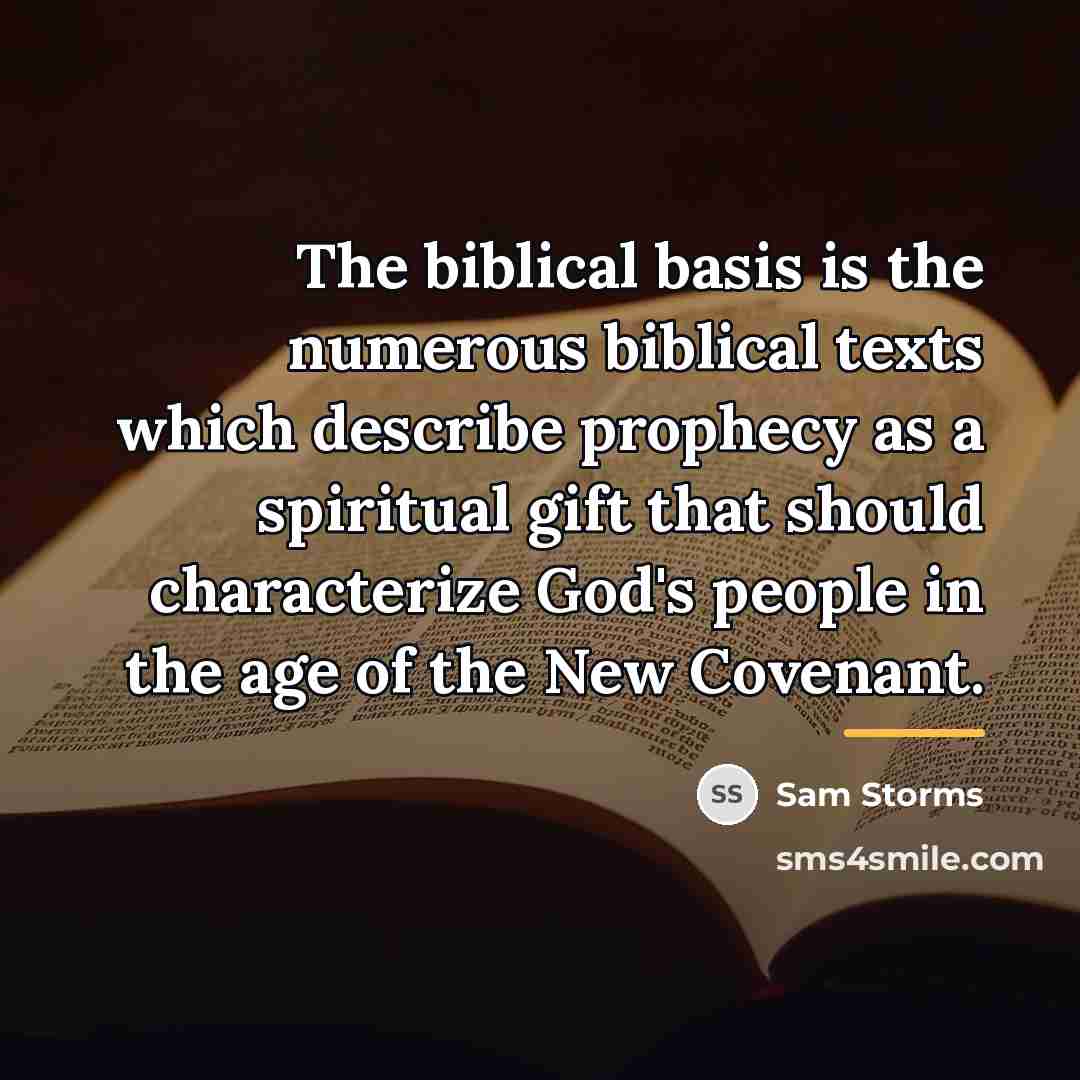 “The biblical basis is the numerous biblical texts which describe…” quote by Sam Storms