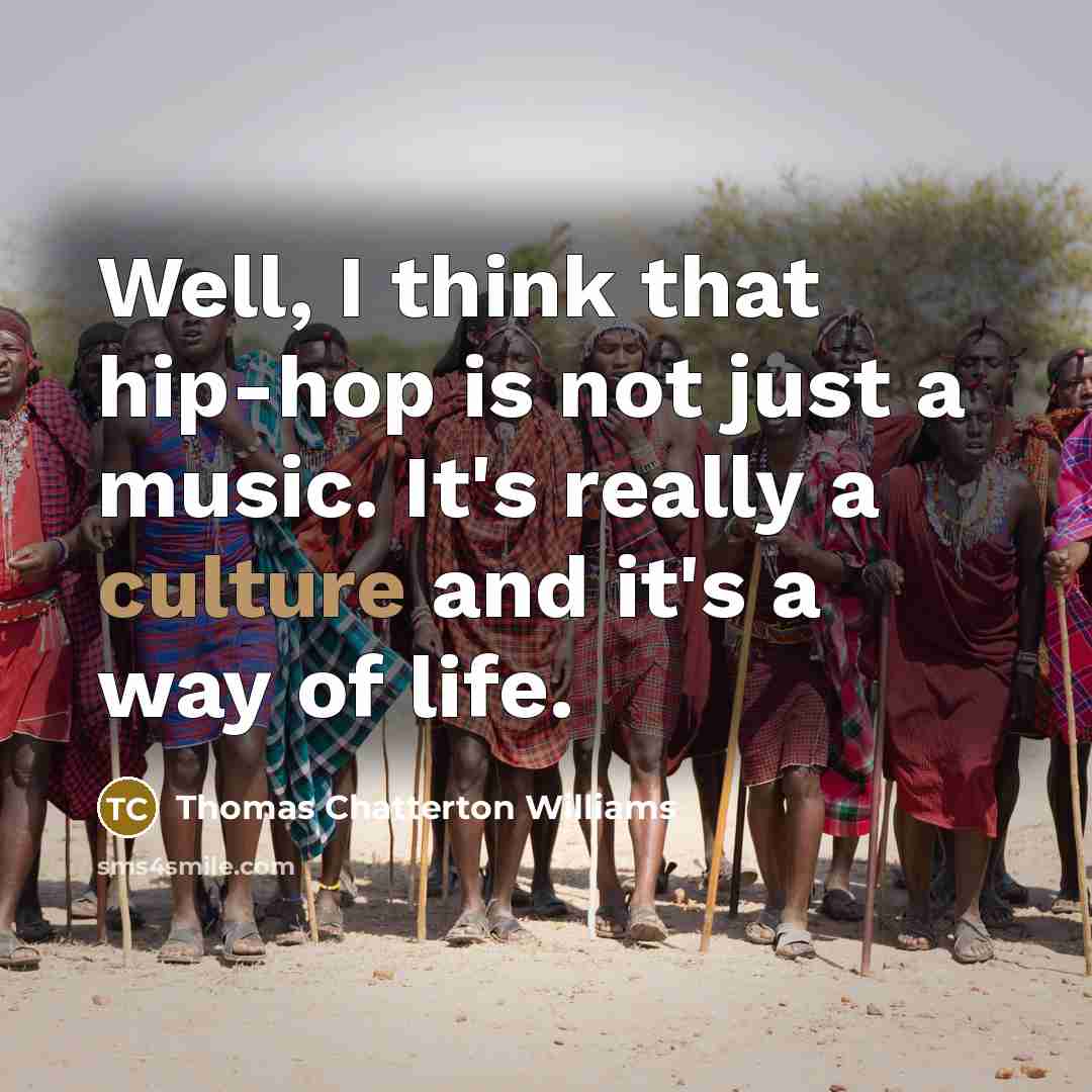 “Well, I think that hip-hop is not just a music.…” quote by Thomas Chatterton Williams