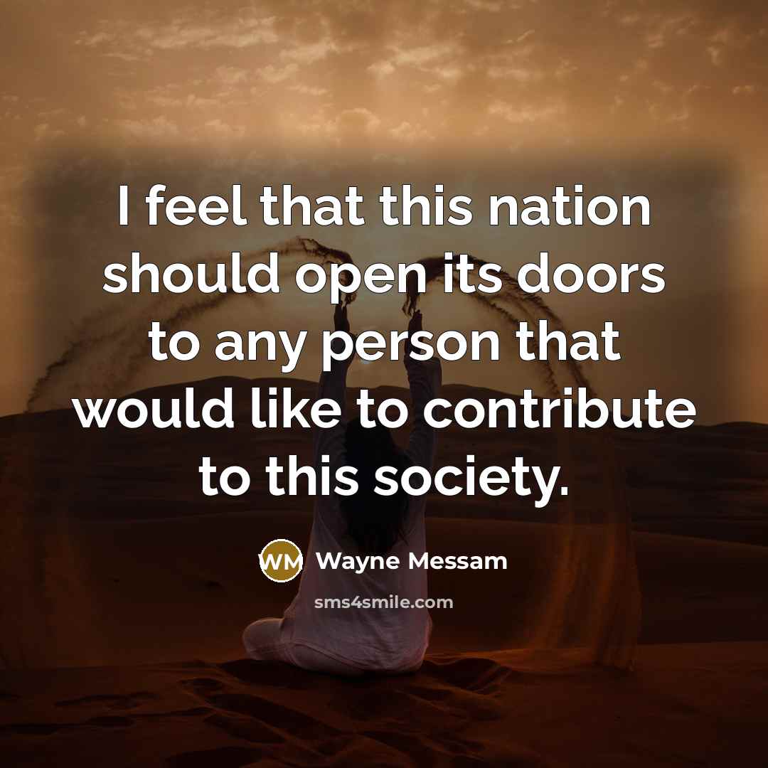 “I feel that this nation should open its doors to…” quote by Wayne Messam