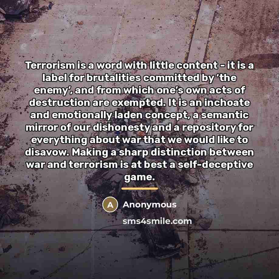 “Terrorism is a word with little content - it is…” quote by Anonymous