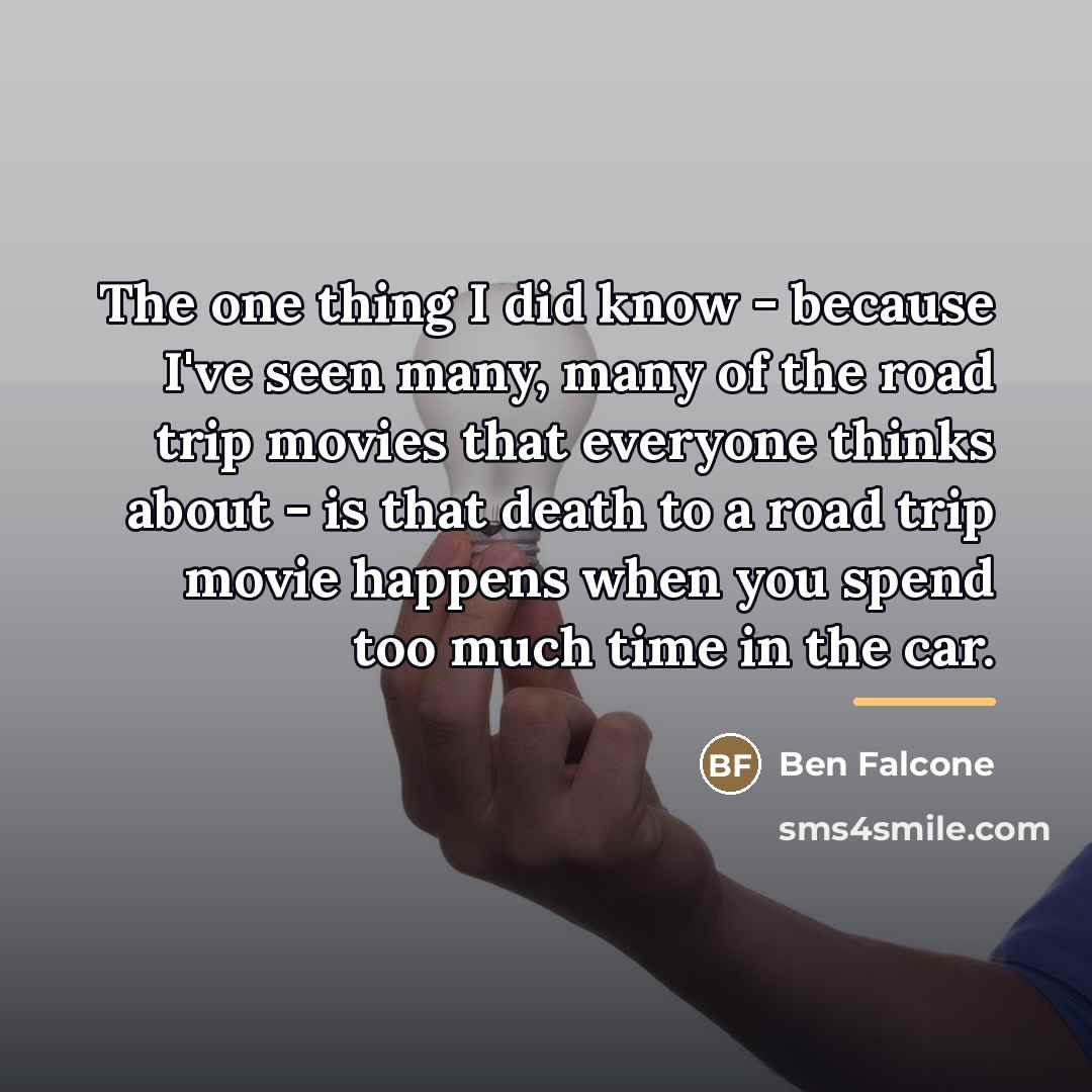 “The one thing I did know - because I've seen…” quote by Ben Falcone