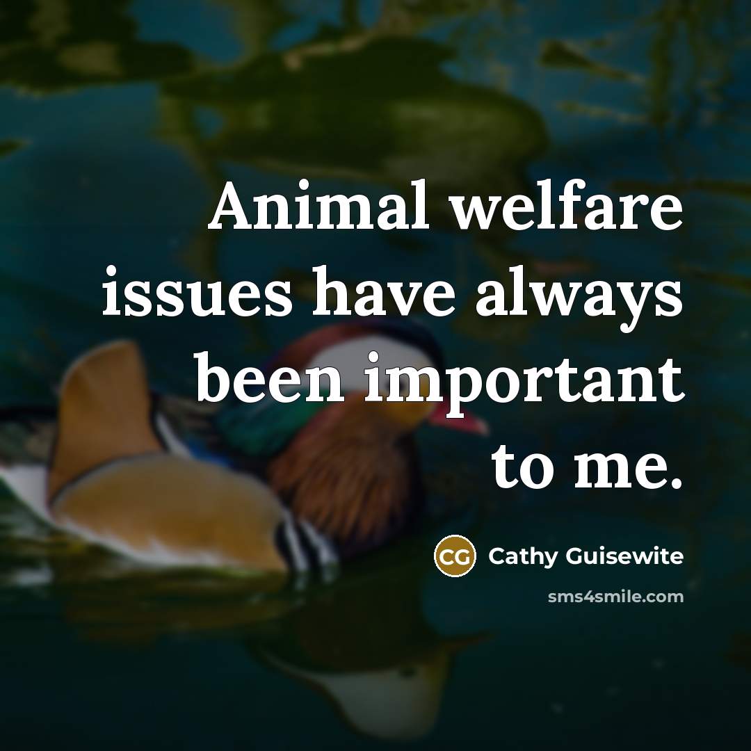 “Animal welfare issues have always been important to me.…” quote by Cathy Guisewite