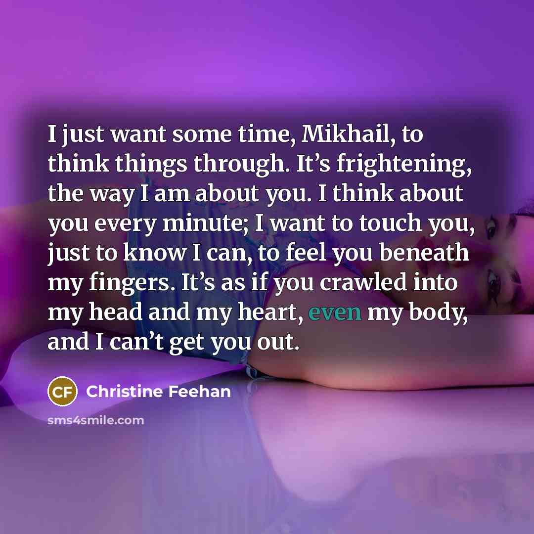 “I just want some time, Mikhail, to think things through.…” quote by Christine Feehan