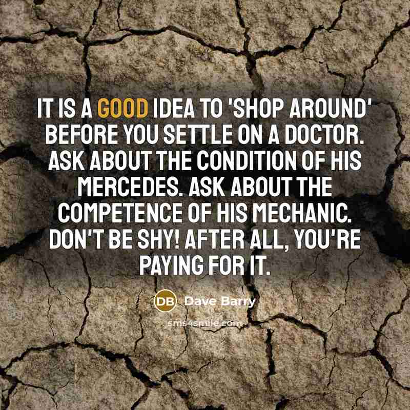 “It is a good idea to 'shop around' before you…” quote by Dave Barry