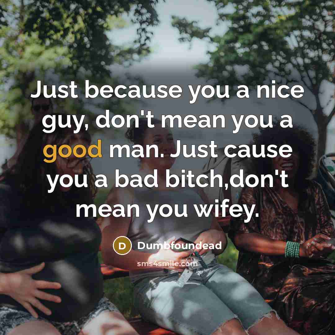 “Just because you a nice guy, don't mean you a…” quote by Dumbfoundead
