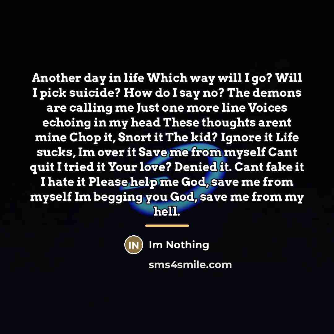“Another day in life Which way will I go? Will…” quote by Im Nothing