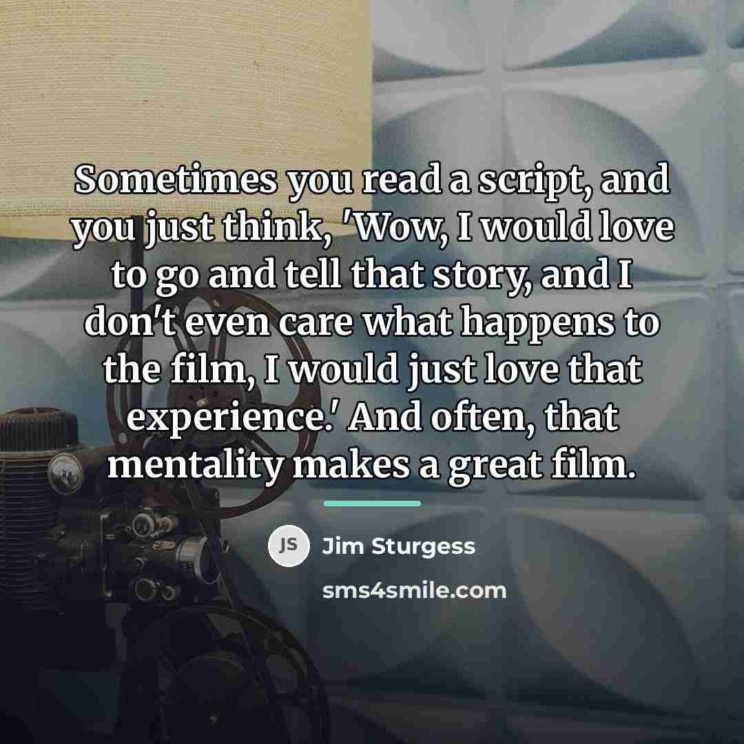 “Sometimes you read a script, and you just think, 'Wow,…” quote by Jim Sturgess