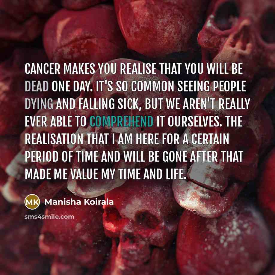 “Cancer makes you realise that you will be dead one…” quote by Manisha Koirala