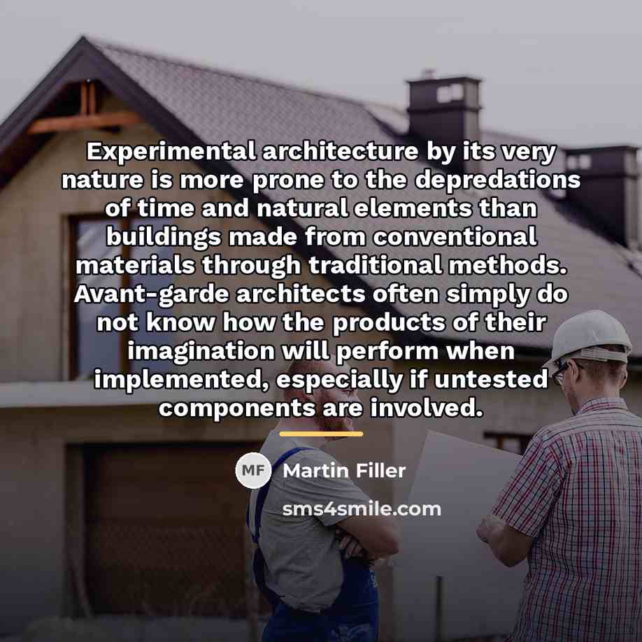“Experimental architecture by its very nature is more prone to…” quote by Martin Filler