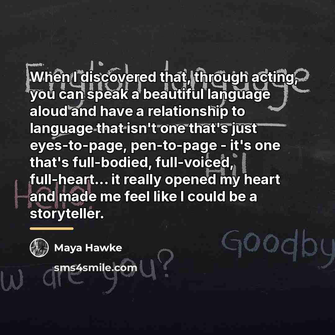 “When I discovered that, through acting, you can speak a…” quote by Maya Hawke