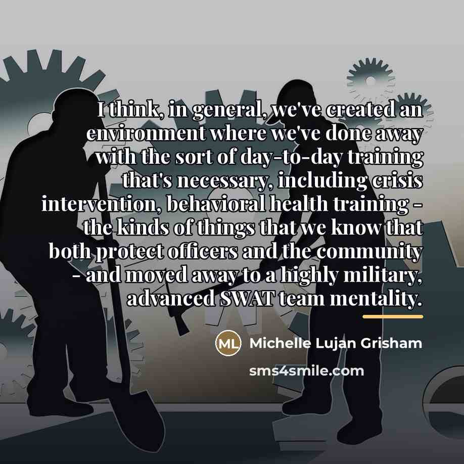 “I think, in general, we've created an environment where we've…” quote by Michelle Lujan Grisham
