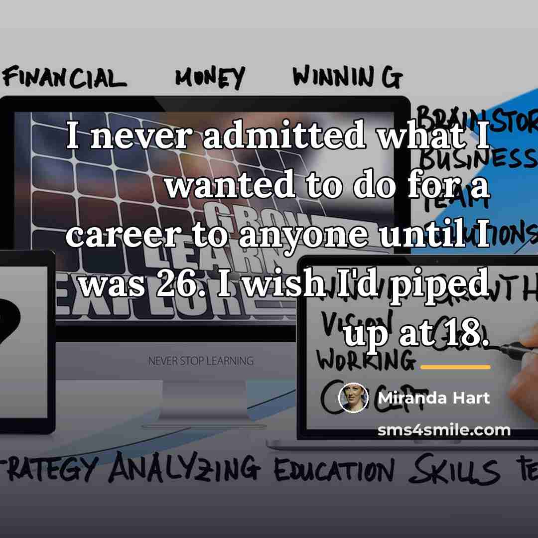 “I never admitted what I wanted to do for a…” quote by Miranda Hart